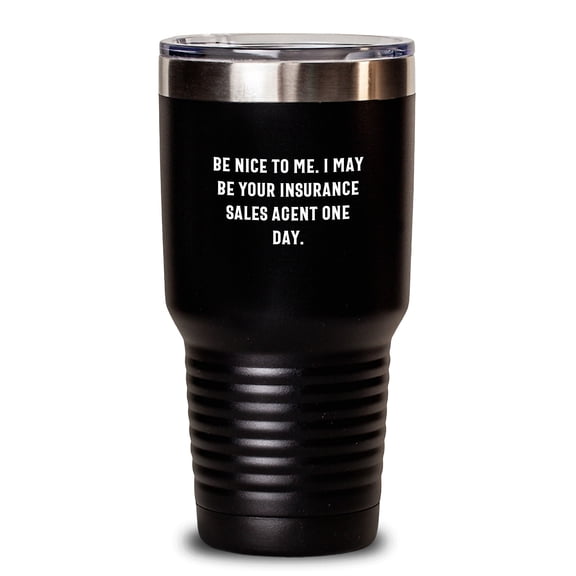 Insurance Sales Agent Gifts, Funny Quote Tumblers, Gifts from Friends, Gifts for Insurance Sales Agent, 20oz/30oz Stainless Steel Vacuum Insulated Tumblers, Graduation Unique Gifts