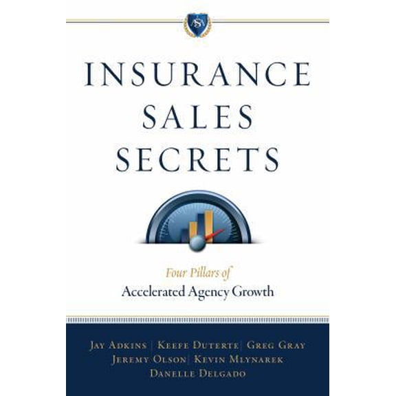 Pre-Owned Insurance Sales Secrets: Four Pillars of Accelerated Agency Growth (Paperback) 0965220141 9780965220149