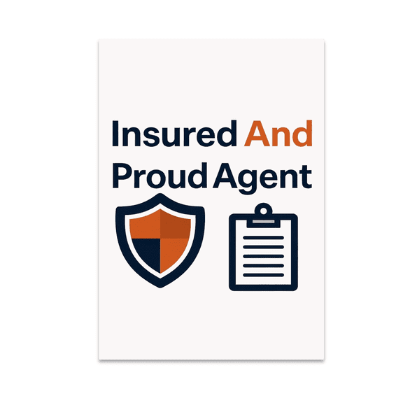 Insured And Proud Agent Wall Art - Insurance Agent Decor - 13x19 Poster Print