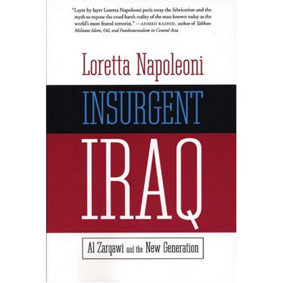 Pre-Owned Insurgent Iraq : Al Zarqawi and the New Generation 9781583227053 /