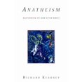 thumbnail image 1 of Pre-Owned Anatheism: Returning to God After God (Insurrections: Critical Studies in Religion, Politics, and Culture) Paperback, 1 of 1