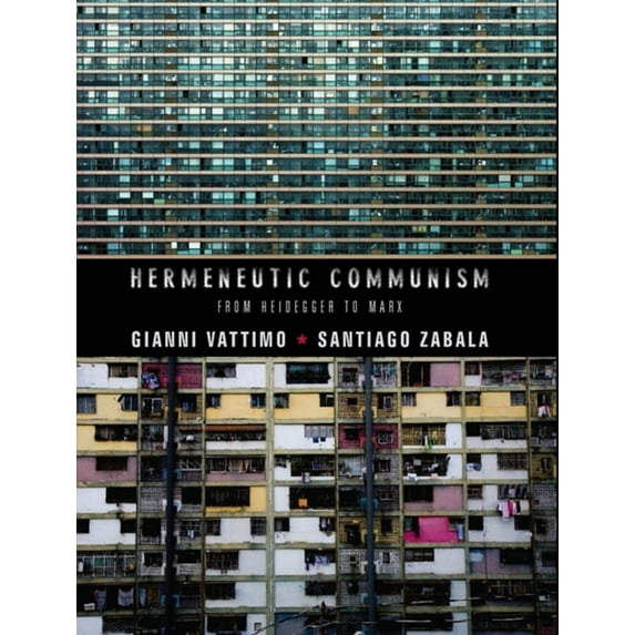 Insurrections: Critical Studies in Relig Hermeneutic Communism: From Heidegger to Marx, (Hardcover)