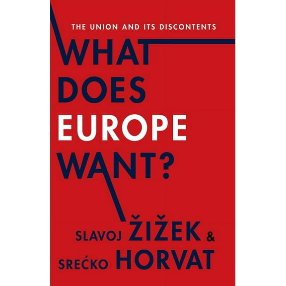 Insurrections: Critical Studies in Relig What Does Europe Want?: The Union and Its Discontents, (Paperback)