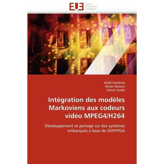 Omn.Univ.Europ.: Intgration Des Modles Markoviens Aux Codeurs Vido Mpeg4/H264 (Paperback)