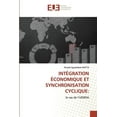 thumbnail image 1 of Intégration Économique Et Synchronisation Cyclique (Paperback), 1 of 1