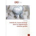 thumbnail image 1 of Intérêt du "screw tenting" dans la régénération osseuse guidée (Paperback), 1 of 1