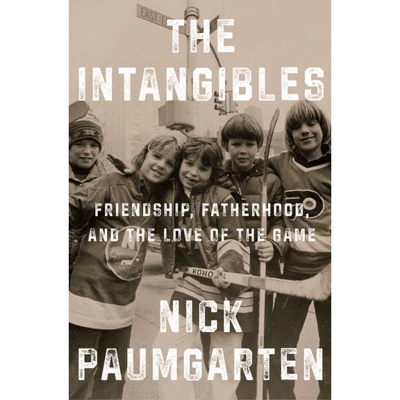 The Intangibles: Friendship, Fatherhood, and the Love of the Game, (Hardcover)