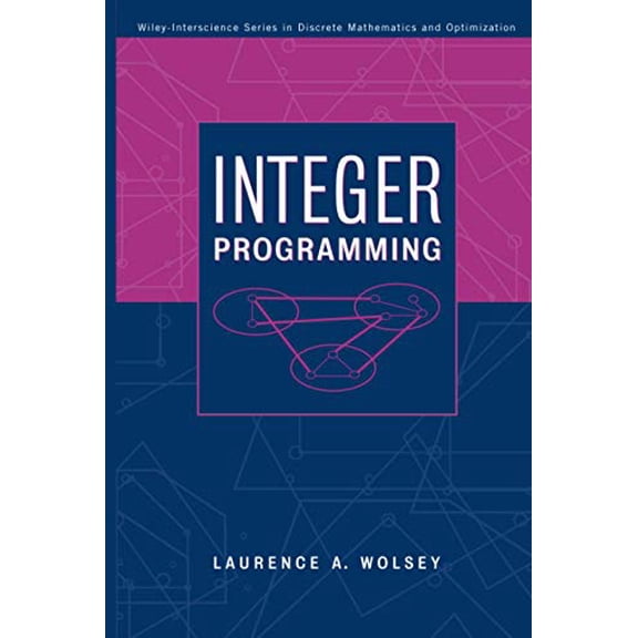 Pre-Owned Integer Programming (Hardcover) by Laurence A Wolsey