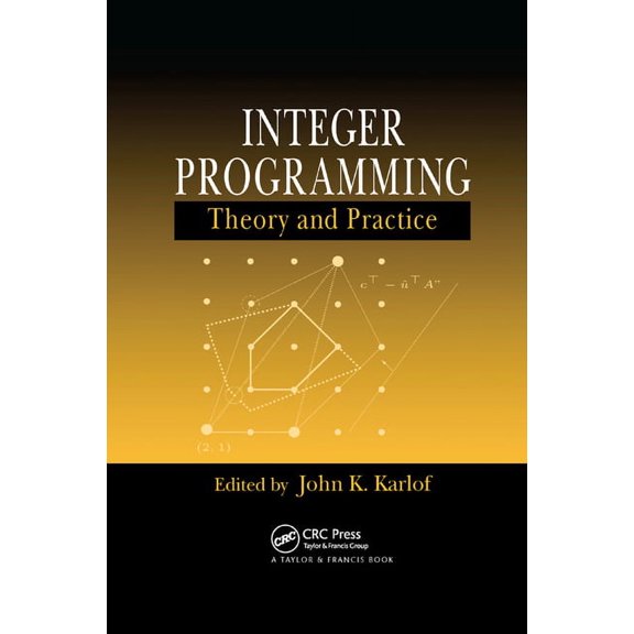 Integer Programming: Theory and Practice, (Paperback)