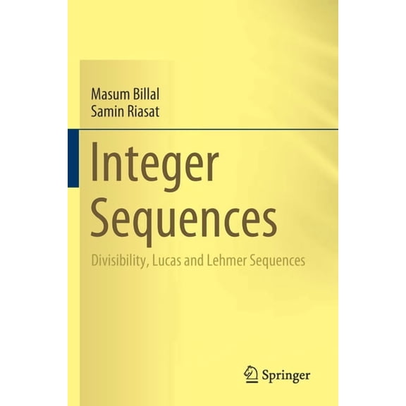 Integer Sequences: Divisibility, Lucas and Lehmer Sequences, (Paperback)