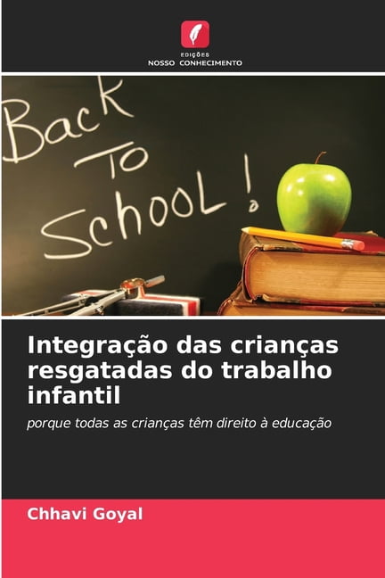 IntegraÃ§Ã£o das crianÃ§as resgatadas do trabalho infantil, (Paperback)
