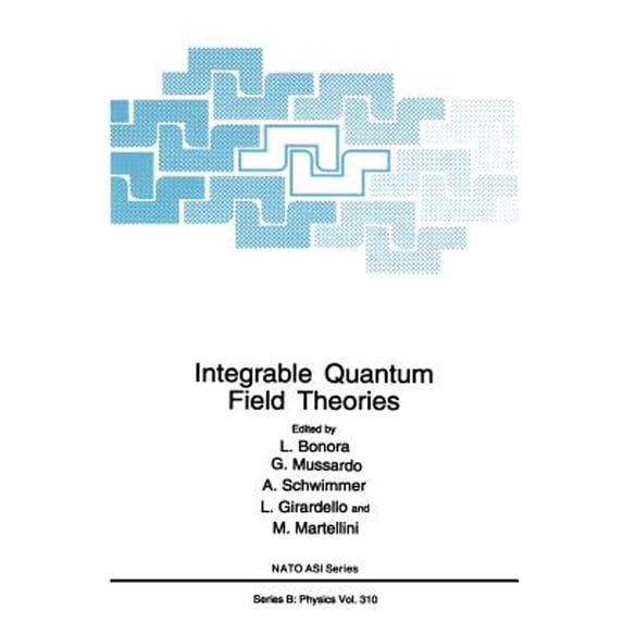 Pre-Owned Integrable Quantum Field Theories (Hardcover 9780306445347) by L Bonora, Giuseppe Mussardo, A Schwimmer