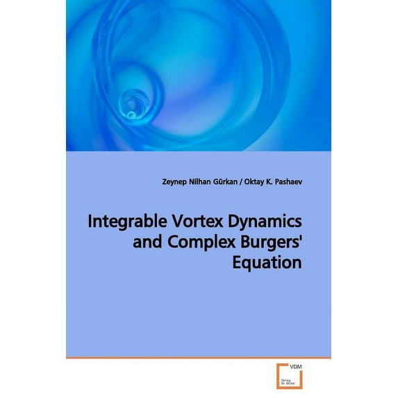 Integrable Vortex Dynamics and Complex Burgers' Equation (Paperback)