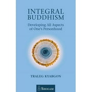 Integral Buddhism Developing All Aspects of Ones Personhood, Paperback