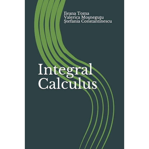 Mathematics for Future Engineers Integral Calculus: An Introduction, with applications and exercises, Book 4, (Paperback)