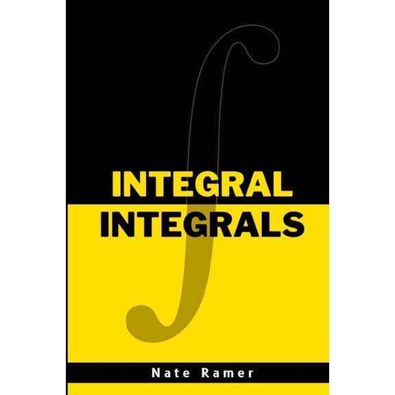 Books on Calculus Integral Integrals, (Paperback)