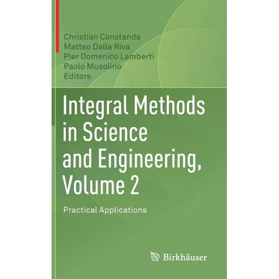 Integral Methods In Science And Engineering, Volume 2 1st ed. 2018