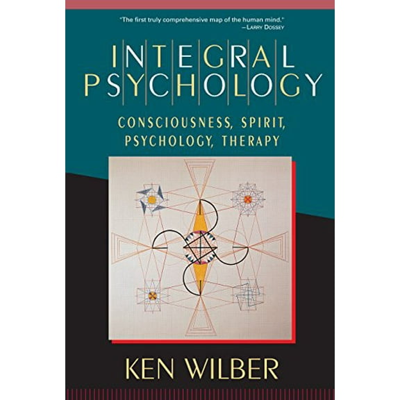 Pre-Owned Integral Psychology : Consciousness, Spirit, Psychology, Therapy (Paperback) 9781570625541
