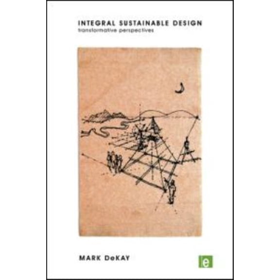 Pre-Owned Integral Sustainable Design: Transformative Perspectives (Paperback) 1849712026 9781849712026