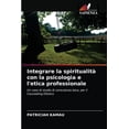thumbnail image 1 of Integrare la spiritualità con la psicologia e l'etica professionale (Paperback), 1 of 1