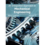 Integrated Approach to Mechanical Engineering Volume II, Hardcover