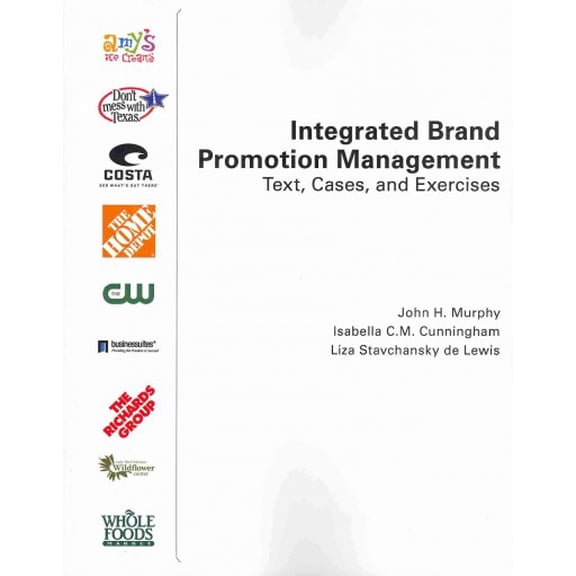 Integrated Brand Promotion Management : Text, Cases, and Exercises