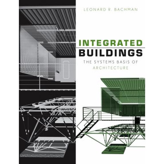Pre-Owned Integrated Buildings: The Systems Basis of Architecture (Hardcover) 0471388270 9780471388272