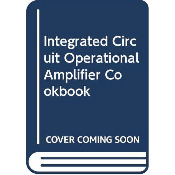 Pre-Owned IC op-amp cookbook (Paperback) 0672216957 9780672216954