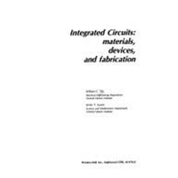 Pre-Owned Integrated Circuits: Materials, Devices, and Fabrication (Hardcover) 0134690311 9780134690315