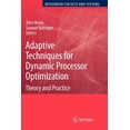 thumbnail image 1 of Integrated Circuits and Systems Adaptive Techniques for Dynamic Processor Optimization: Theory and Practice, (Paperback), 1 of 1
