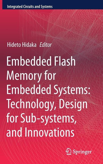 Integrated Circuits and Systems Embedded Flash Memory for Embedded ...