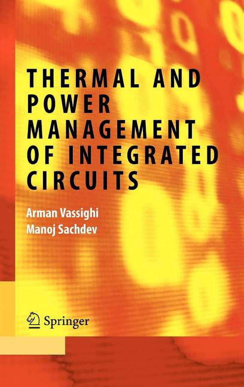 Integrated Circuits and Systems Thermal and Power Management of Integrated Circuits, (Hardcover)