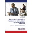 thumbnail image 1 of Integrated Conceptual Framework for Nascent Entrepreneurial Behavior, (Paperback), 1 of 1
