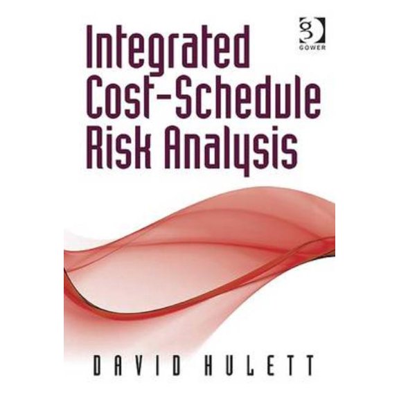 Pre-Owned Integrated Cost-Schedule Risk Analysis, (Hardcover)
