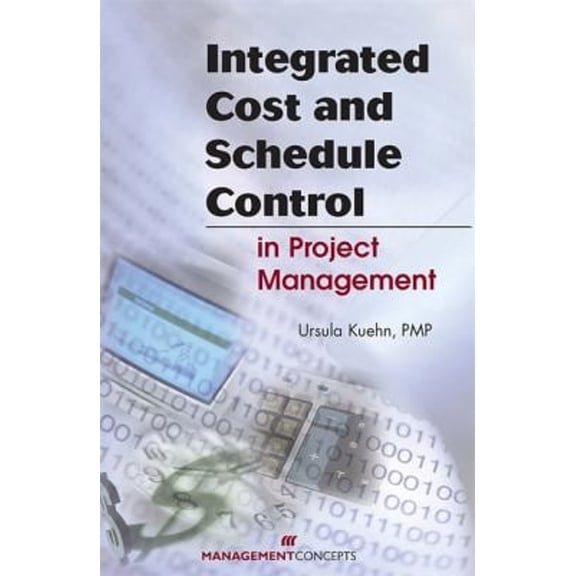 Pre-Owned Integrated Cost and Schedule Control in Project Management (Paperback) 1567261701 9781567261707