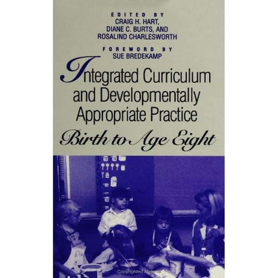 Pre-Owned Integrated Curriculum and Developmentally Appropriate Practice: Birth to Age Eight (Suny Series, Early Childhood Education), 9780791433607, 0791433609, Paperback,