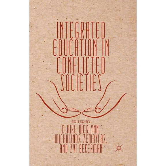 Integrated Education in Conflicted Societies, (Paperback)