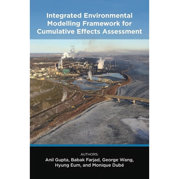 Integrated Environmental Modelling Framework for Cumulative Effects Assessment, (Paperback)