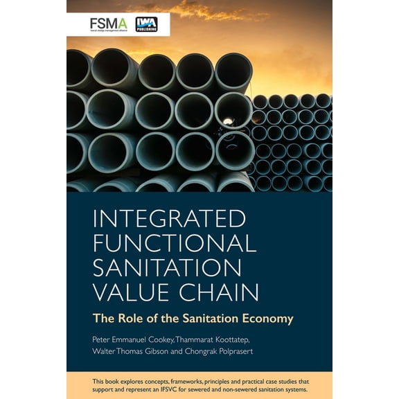 Integrated Functional Sanitation Value Chain : The Role of the Sanitation Economy