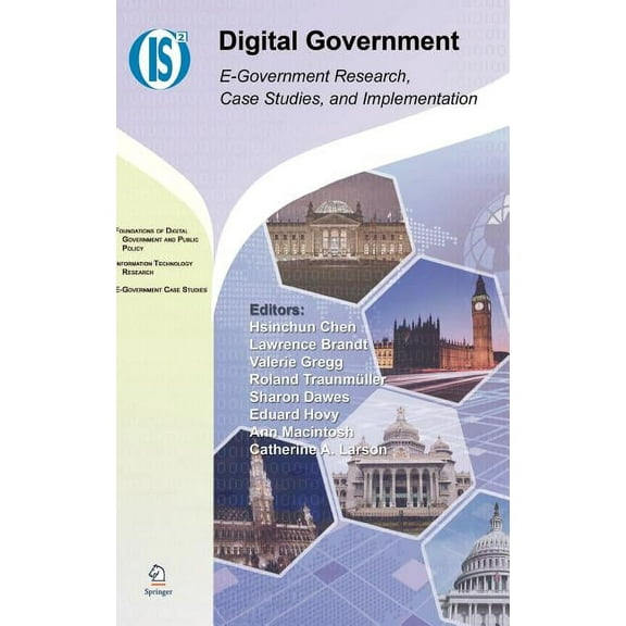 Integrated Information Systems Digital Government: E-Government Research, Case Studies, and Implementation, Book 17, (Hardcover)
