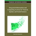 thumbnail image 1 of Integrated Information and Computing Systems for Natural, Spatial, and Social Sciences (Hardcover), 1 of 1