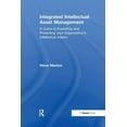 thumbnail image 1 of Integrated Intellectual Asset Management: A Guide to Exploiting and Protecting your Organization's Intellectual Assets, (Paperback), 1 of 1