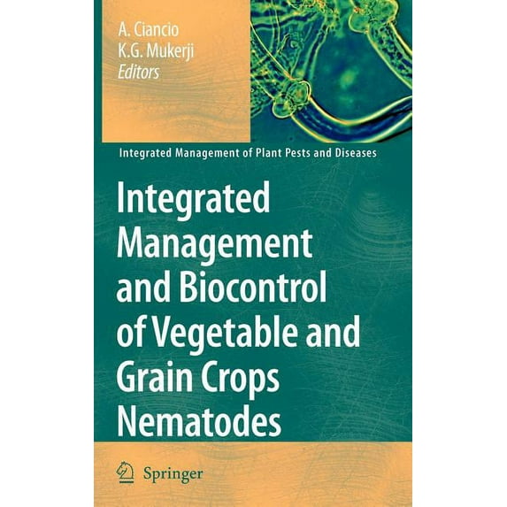 Integrated Management of Plant Pests and Integrated Management and Biocontrol of Vegetable and Grain Crops Nematodes, Book 2, (Hardcover)