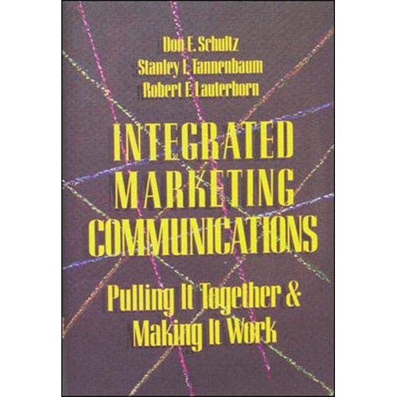 Pre-Owned Integrated Marketing Communications: Putting It Together & Making It Work (Hardcover) 0844233633 9780844233635