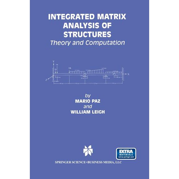Integrated Matrix Analysis of Structures: Theory and Computation, (Paperback)