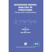 Integrated Matrix Analysis of Structures Theory and Computation, Paperback