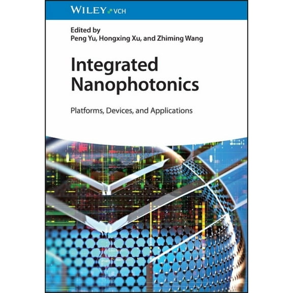 Integrated Nanophotonics: Platforms, Devices, and Applications, (Hardcover)