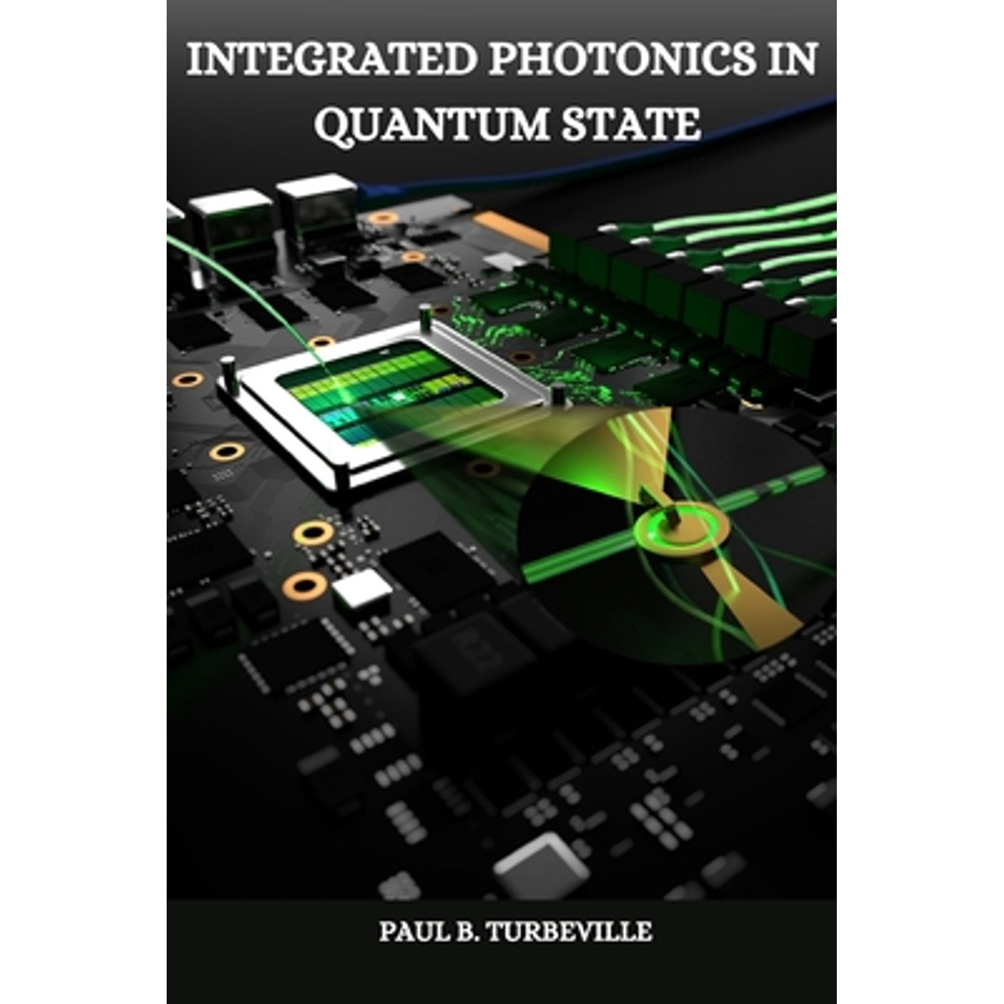 Integrated Photonics in Quantum State (Paperback) - Walmart.com