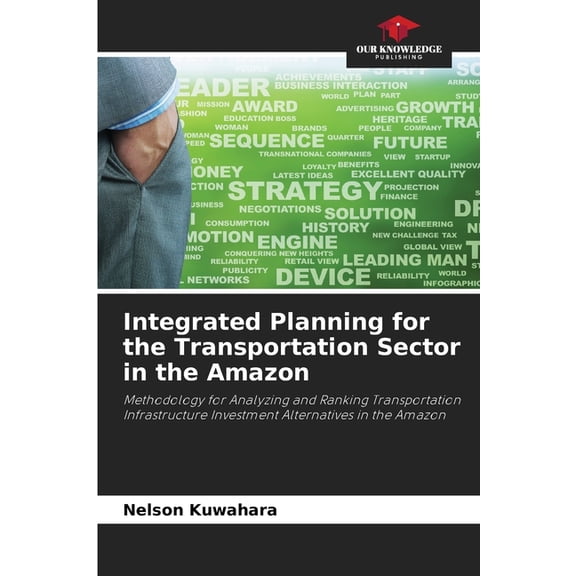 Integrated Planning for the Transportation Sector in the Amazon, (Paperback)