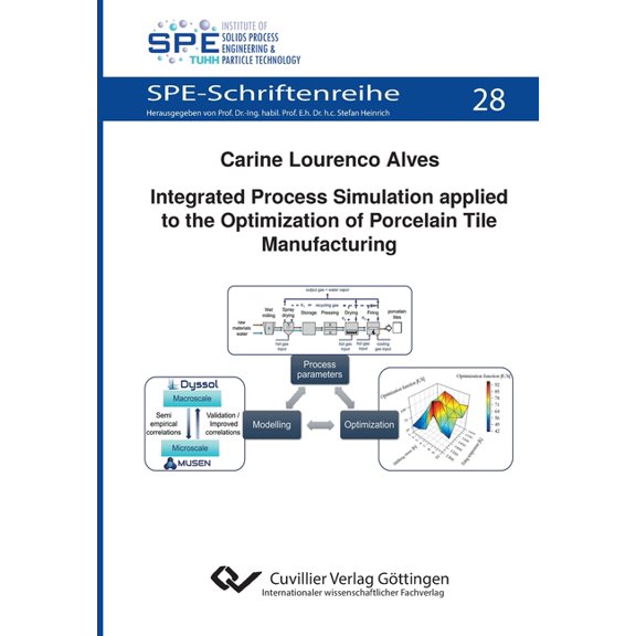 Integrated Process Simulation applied to the Optimization of Porcelain Tile Manufacturing, (Paperback)